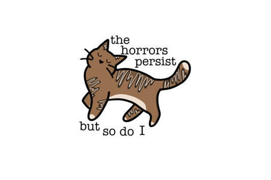 Horrors Persist Sticker